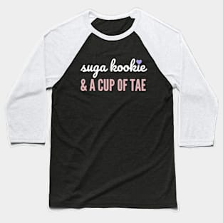 Suga Kookie & A Cup of Tae Baseball T-Shirt